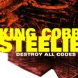 KING COBB STEELIE - DESTROY ALL CODES Hot on Sale